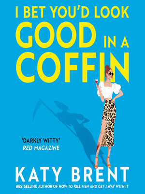 cover image of I Bet You'd Look Good in a Coffin